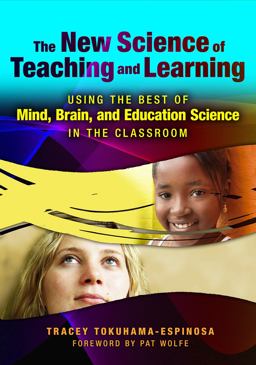 New Science of Teaching and Learning Using the Best of Mind, Brain, and Education Science in the Classroom  9780807750339 Front Cover
