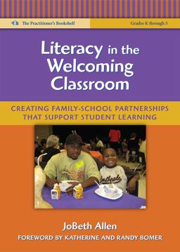 Literacy in the Welcoming Classroom Creating Family-School Partnerships That Support Student Learning  9780807750773 Front Cover
