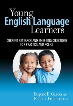 Young English Language Learners Current Research and Emerging Directions for Practice and Policy  9780807751114 Front Cover