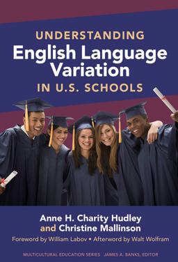 Understanding English Language Variation in U. S. Schools  9780807751480 Front Cover
