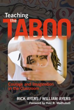 Teaching the Taboo Courage and Imagination in the Classroom  9780807751527 Front Cover