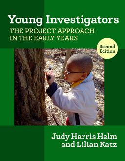 Young Investigators The Project Approach in the Early Years 2nd 9780807751534 Front Cover