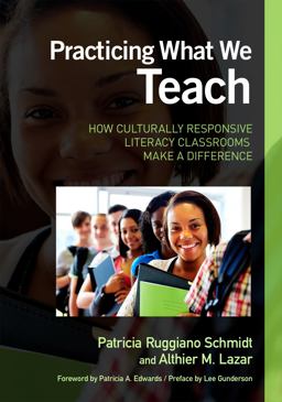 Practicing What We Teach How Culturally Responsive Literacy Classrooms Make a Difference  9780807752203 Front Cover