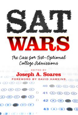 SAT Wars The Case for Test-Optional College Admissions  9780807752623 Front Cover