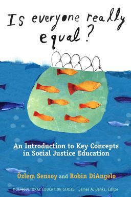 Is Everyone Really Equal? An Introduction to Key Concepts in Social Justice Education  9780807752692 Front Cover