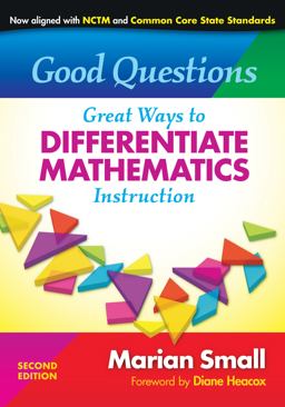 Good Questions Great Ways to Differentiate Mathematics Instruction 2nd 9780807753132 Front Cover
