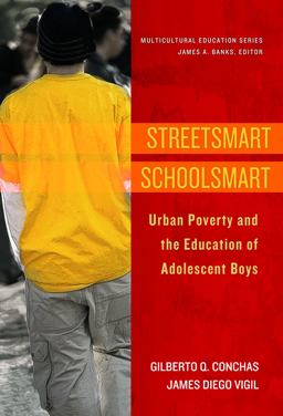 Streetsmart Schoolsmart Urban Poverty and the Education of Adolescent Boys  9780807753187 Front Cover