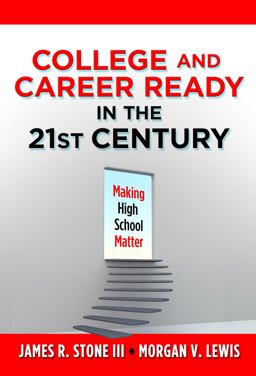 College and Career Ready in the 21st Century Making High School Matter  9780807753231 Front Cover