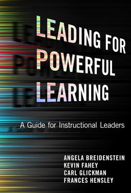 Leading for Powerful Learning A Guide for Instructional Leaders  9780807753491 Front Cover