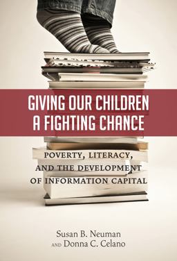 Giving Our Children a Fighting Chance Poverty, Literacy and the Development of Information Capital  9780807753583 Front Cover