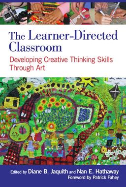 Learner-Directed Classroom Developing Creative Thinking Skills Through Art  9780807753620 Front Cover