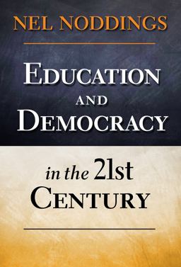 Education and Democracy in the 21st Century  9780807753965 Front Cover