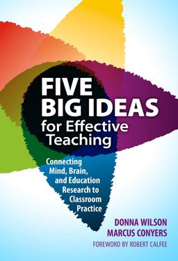 Five Big Ideas for Effective Teaching Connecting Mind, Brain, and Education Research to Classroom Practice  9780807754252 Front Cover