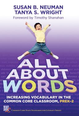 All about Words Increasing Vocabulary in the Common Core Classroom, Prek-2  9780807754443 Front Cover