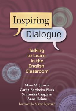 Inspiring Dialogue Talking to Learn in the English Classroom  9780807754672 Front Cover