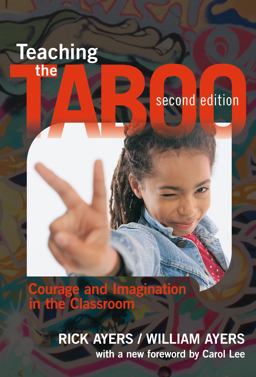 Teaching the Taboo Courage and Imagination in the Classroom 2nd 9780807755280 Front Cover