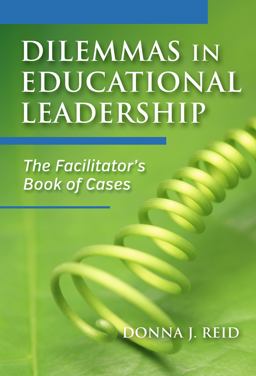 Dilemmas in Educational Leadership The Facilitator's Book of Cases  9780807755495 Front Cover