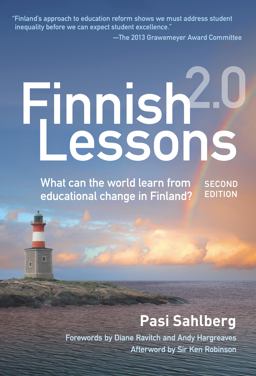 Finnish Lessons 2. 0: What Can the World Learn from Educational Change in Finland? 2nd 9780807755853 Front Cover