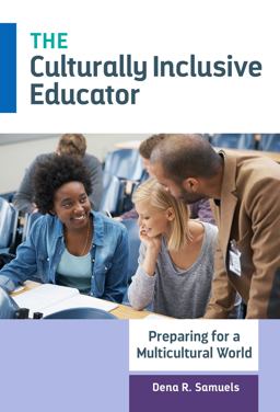Culturally Inclusive Educator Preparing for a Multicultural World  9780807755921 Front Cover