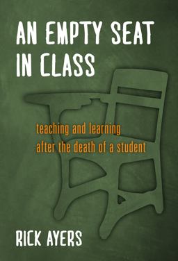 Empty Seat in Class Teaching and Learning after the Death of a Student  9780807756126 Front Cover
