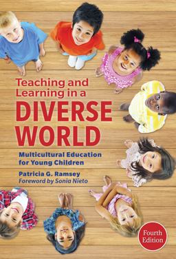 Teaching and Learning in a Diverse World Multicultural Education for Young Children 4th 9780807756256 Front Cover