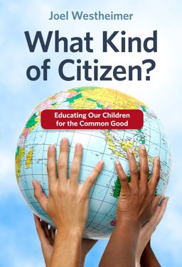 What Kind of Citizen? Educating Our Children for the Common Good  9780807756355 Front Cover