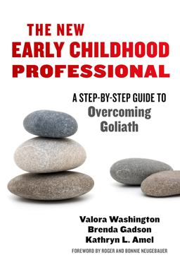 New Early Childhood Professional A Step-By-Step Guide to Overcoming Goliath  9780807756638 Front Cover