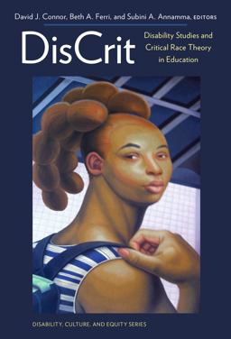 DisCrit Disability Studies and Critical Race Theory in Education  9780807756676 Front Cover