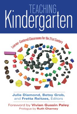 Teaching Kindergarten: Learning-Centered Classrooms for the 21st Century  9780807757116 Front Cover