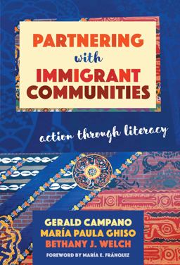 Partnering with Immigrant Communities Action Through Literacy  9780807757215 Front Cover