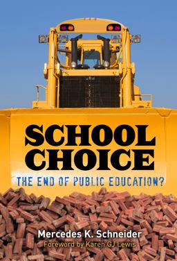 School Choice The End of Public Education?  9780807757253 Front Cover