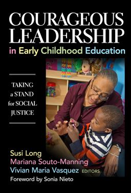 Courageous Leadership in Early Childhood Education Taking a Stand for Social Justice  9780807757413 Front Cover