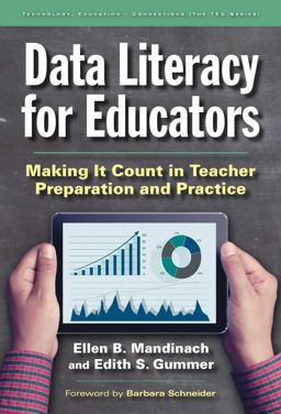 Data Literacy for Educators Making It Count in Teacher Preparation and Practice  9780807757536 Front Cover