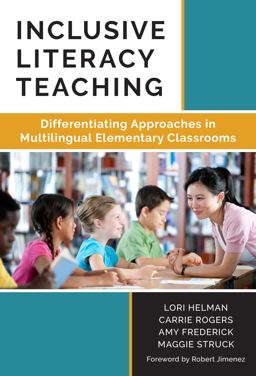 Inclusive Literacy Teaching Differentiating Approaches in Multilingual Elementary Classrooms  9780807757864 Front Cover