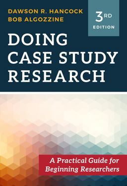 Doing Case Study Research: A Practical Guide for Beginning Researchers  9780807758137 Front Cover