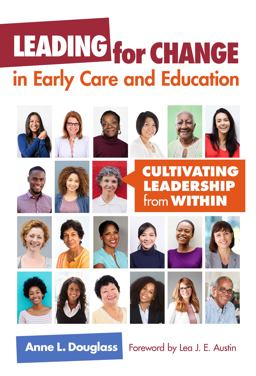 Leading for Change in Early Care and Education Cultivating Leadership from Within  9780807758359 Front Cover