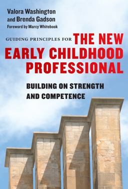 Guiding Principles for the New Early Childhood Professional Building on Strength and Competence  9780807758694 Front Cover