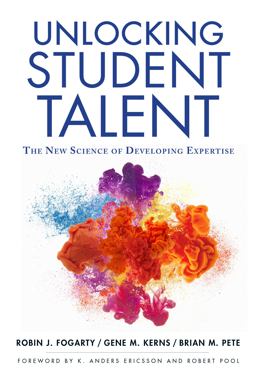 Unlocking Student Talent: The New Science of Developing Expertise  9780807758724 Front Cover