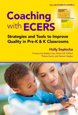 Coaching with ECERS Strategies and Tools to Improve Quality in Pre-K and K Classrooms  9780807759547 Front Cover
