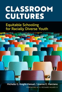 Classroom Cultures Equitable Schooling for Racially Diverse Youth  9780807759561 Front Cover