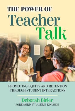 Power of Teacher Talk Promoting Equity and Retention Through Student Interactions  9780807759578 Front Cover