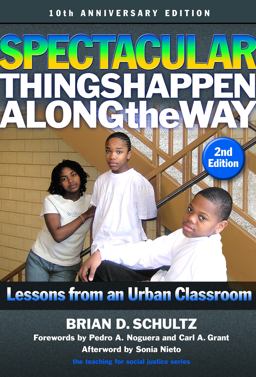 Spectacular Things Happen along the Way Lessons from an Urban Classroom 2nd 9780807761069 Front Cover