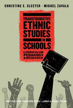 Transformative Ethnic Studies in Schools Curriculum, Pedagogy, and Research  9780807763452 Front Cover