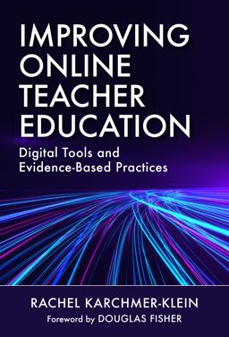 Improving Online Teacher Education Digital Tools and Evidence-Based Practices  9780807763681 Front Cover