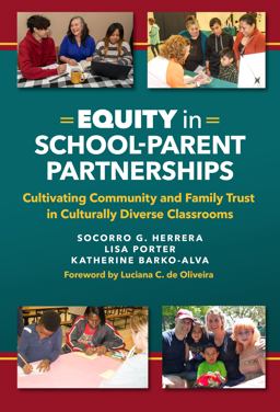 Equity in School-Parent Partnerships Cultivating Community and Family Trust in Culturally Diverse Classrooms  9780807763780 Front Cover