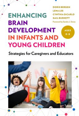 Enhancing Brain Development in Infants and Young Children Strategies for Caregivers and Educators  9780807764442 Front Cover