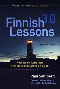 Finnish Lessons 3.0: What Can the World Learn from Educational Change in Finland?  9780807764800 Front Cover