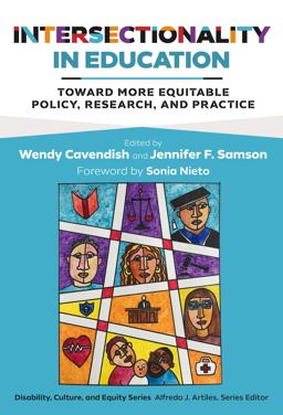 Intersectionality in Education Toward More Equitable Policy, Research, and Practice  9780807765128 Front Cover