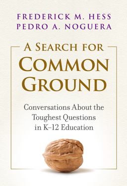 Search for Common Ground Conversations about the Toughest Questions in K-12 Education  9780807765166 Front Cover