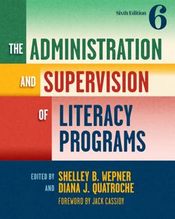Administration and Supervision of Literacy Programs 6th 9780807765937 Front Cover